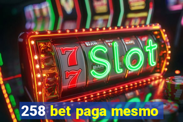 258 bet paga mesmo